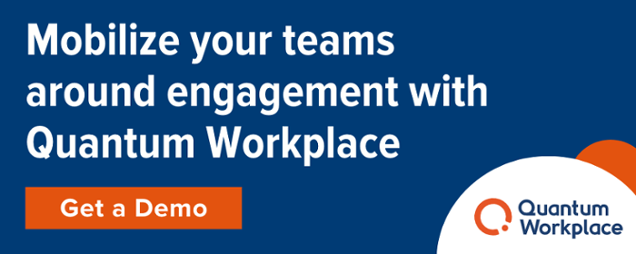 Mobilize your teams around engagement with Quantum Workplace. Get a demo.