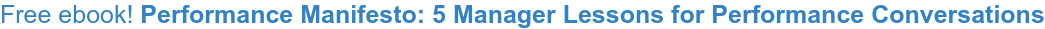 Free ebook! Performance Manifesto: 5 Manager Lessons for Performance  Conversations