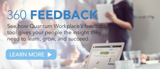 Learn More About Quantum Workplace's 360 Feedback Tool