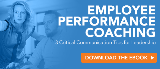 Employee Performance Coaching: 3 Critical Communication Tips for Leadership