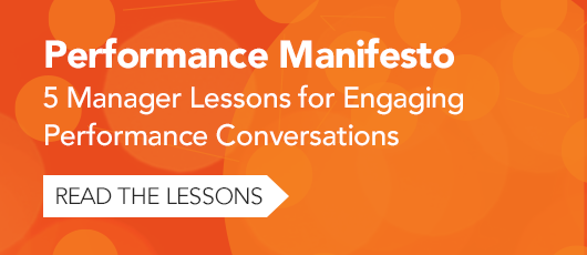 Performance Manifesto: 5 Manager Lessons for Engaging Performance Conversations